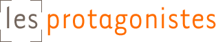 Les Protagonistes - Production Les Protagonistes - Production